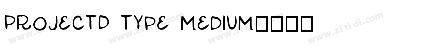 ProjectD Type Medium字体转换 ProjectD Type Medium字体转换